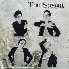 The Servant : How to Destroy a Relationship
